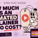 How Much Does an Animated Explainer Video Cost?